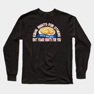 It's not pie Long Sleeve T-Shirt